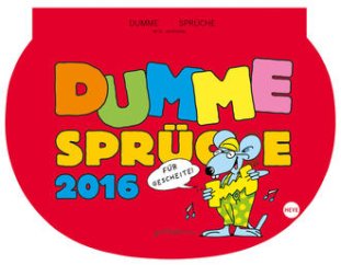 Heye Bildkalender Dumme Sprüche 28.7x21cm